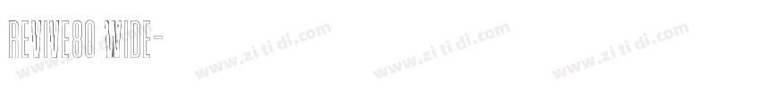 Revive80 wide字体转换
